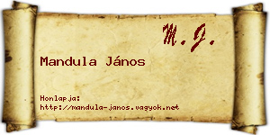 Mandula János névjegykártya